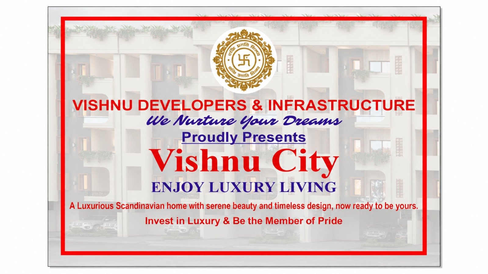 Vishnu Developers & Infrastructure proudly presents Vishnu City — Enjoy Luxury Living